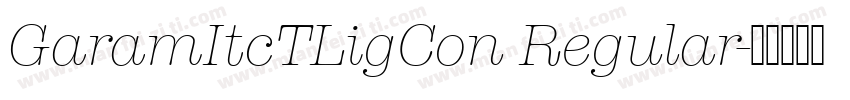 GaramItcTLigCon Regular字体转换
